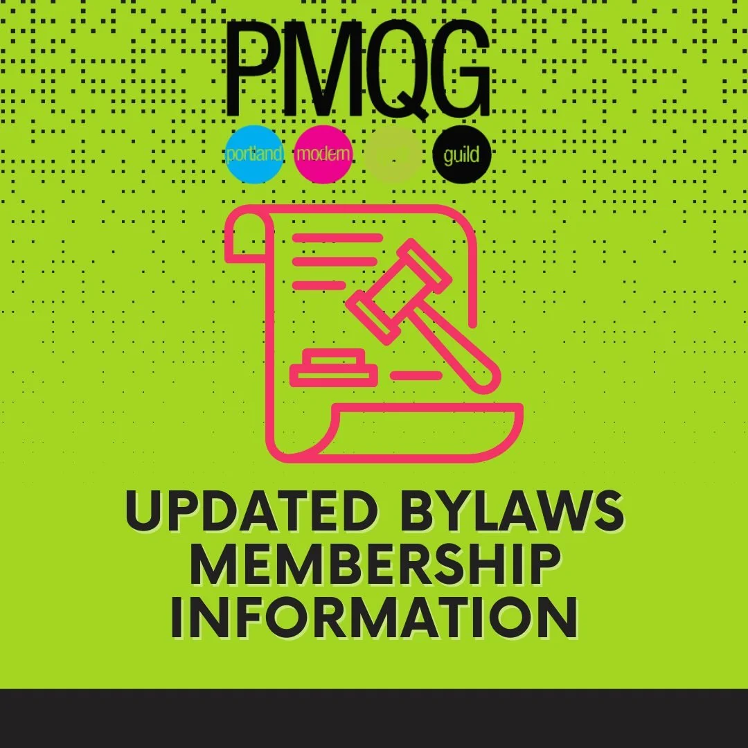 📣 PMQG Bylaw Updates &ndash; Voting Next Weekend!

Our 2025 bylaw revisions include important administrative, procedural, and legal updates aligning PMQG with the Modern Quilt Guild.

Key Updates:

✨ Mission &amp; Purpose: New mission statement, IRS