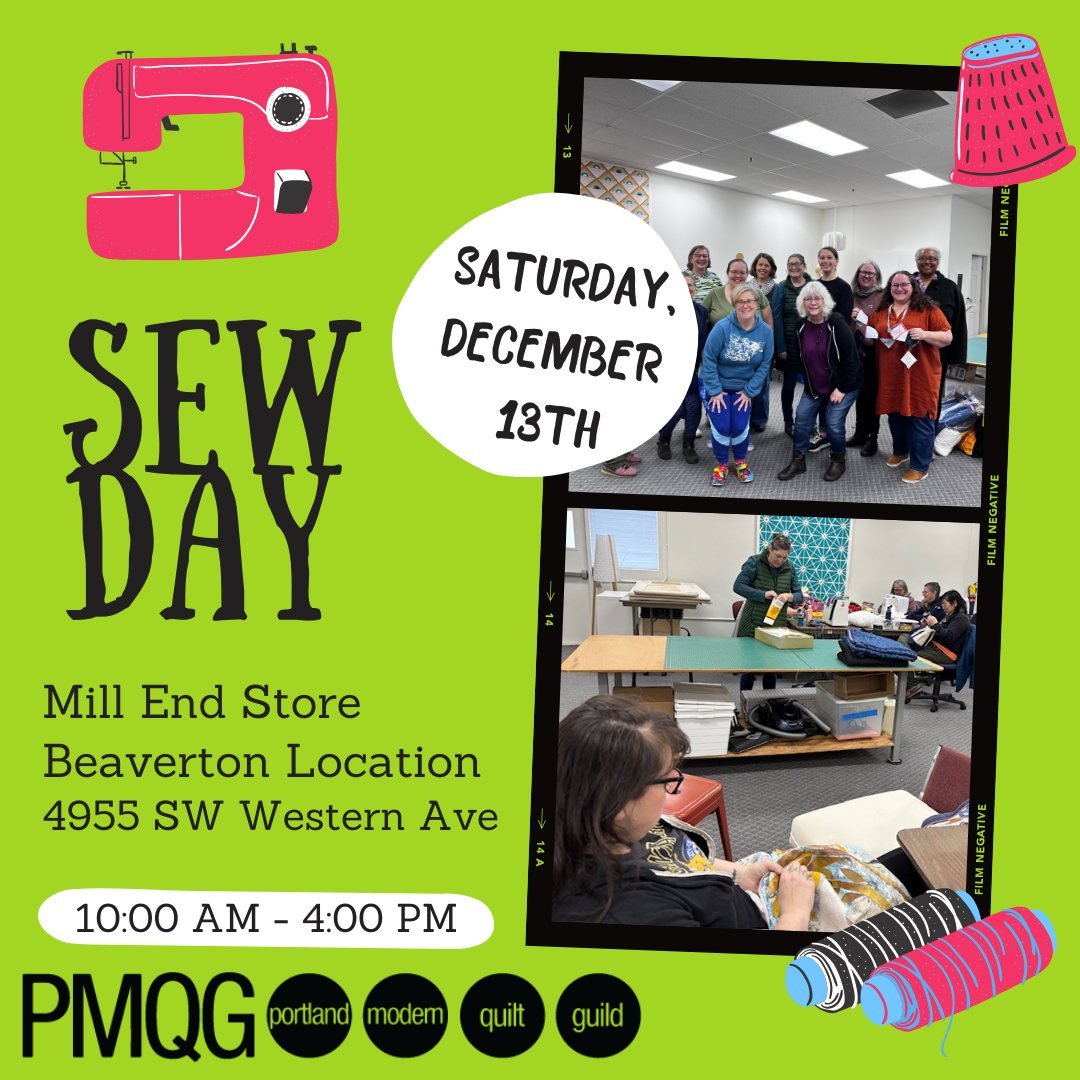 🎉 PMQG Sew Day 

Bring your sewing machine &mdash; or just bring yourself &mdash; and enjoy a relaxed day of creativity, inspiration, and community!

📅 Next Sew Day: Saturday, December 13th
🕙 Time: 10:00 AM &ndash; 4:00 PM
📍 Location: Mill End St