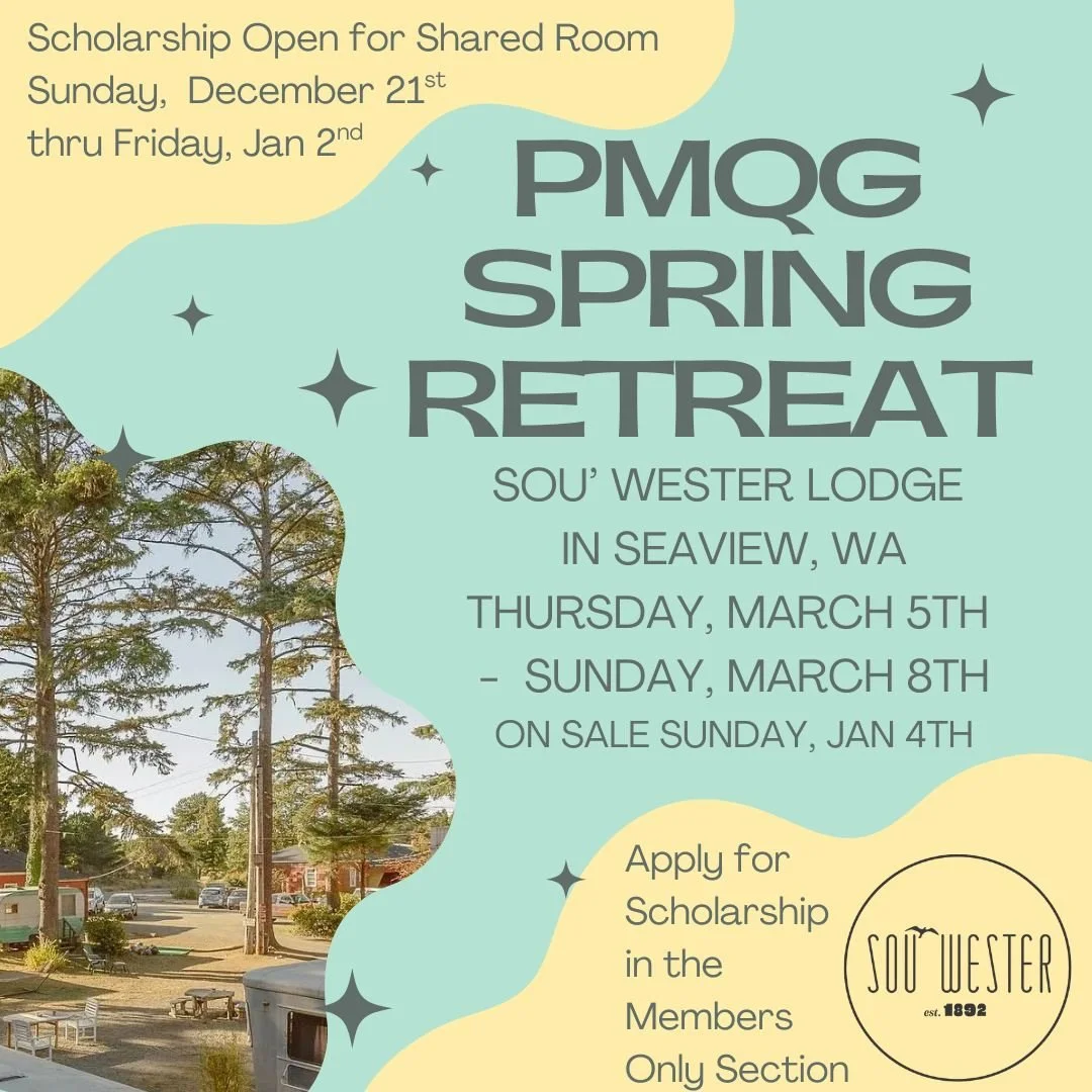 PMQG 2026 Spring Retreat Scholarship Opportunity
Sou&rsquo; Wester Lodge &ndash; Seaview, WA
March 5th &ndash; March 8th, 2026

 Scholarship Opportunity: https://forms.gle/PMFN3gez9gDu1RfT7
 Applications open: Sunday, December 21
 Applications close: