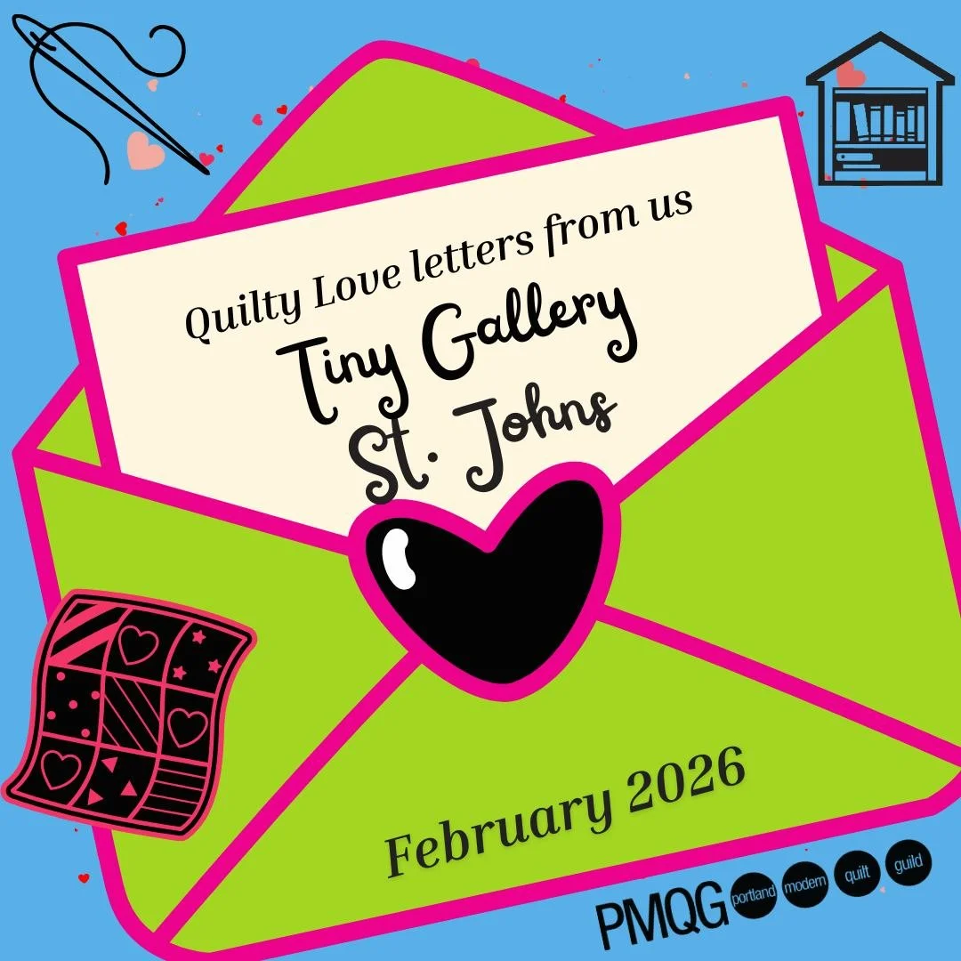 💌🧵 CALL FOR TINY QUILTS 🧵💌

Portland Modern Quilt Guild has been invited to participate in a Tiny Gallery group show in St. Johns this February&mdash;and we&rsquo;d love for you to join in! This sweet, slightly last-minute opportunity is all abou