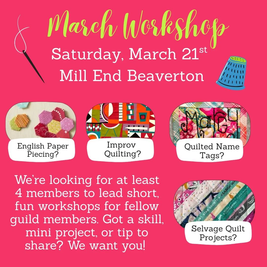 🧵 March In-Person Workshop Day 🧵
📅 Saturday, March 21
📍 Mill End Beaverton

We&rsquo;re planning a day of multiple mini workshops and are looking for at least four PMQG members to lead short, fun sessions (about 1 hour each) for fellow guild memb