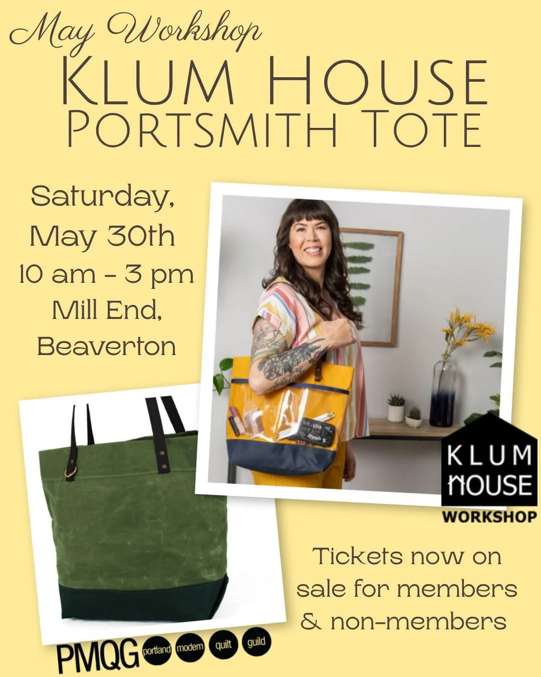 ✨ May Workshop: Klum House ✨ 

Join us for a special one-day workshop with Ellie Lum of Klum House and create your very own Portsmith Tote! 👜

🗓 Saturday, May 30th
⏰ 10:00 am &ndash; 3:00 pm
📍 Mill End, Beaverton

Now on Sale to Members and Non-Me