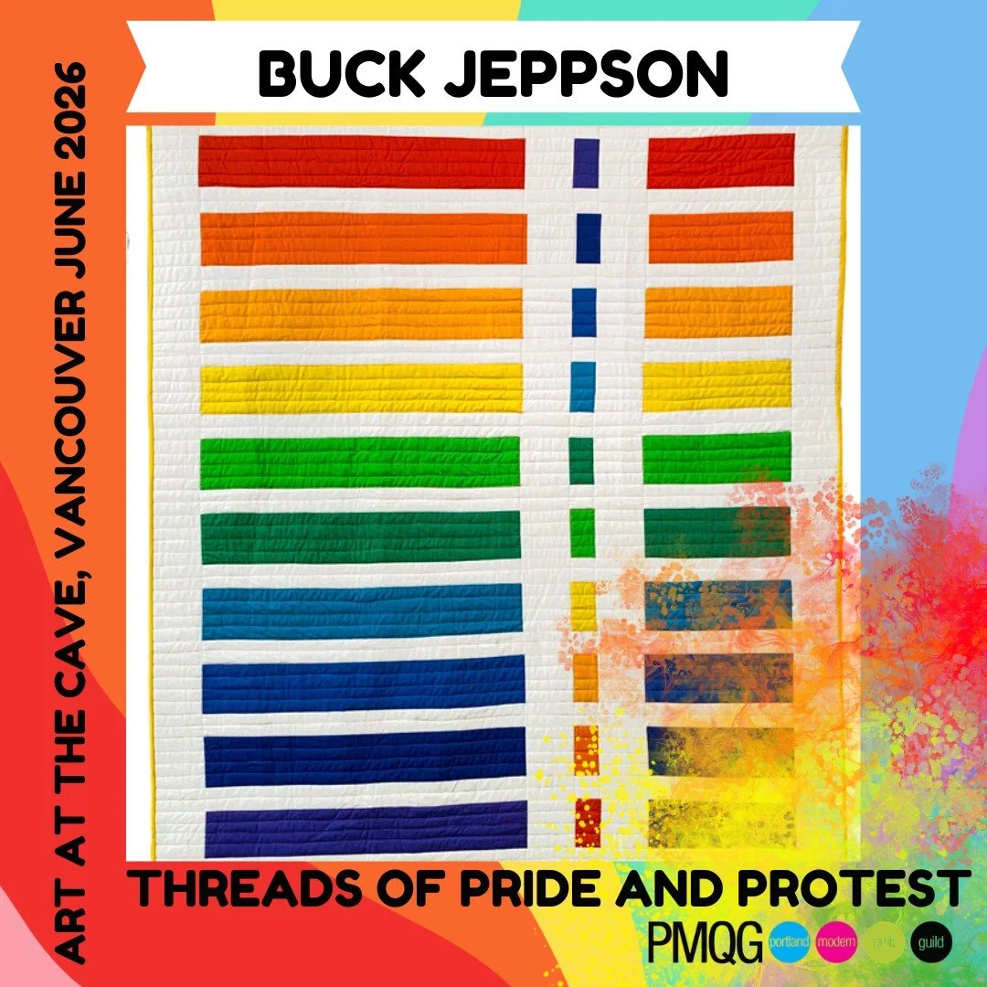 The Portland Modern Quilt Guild is honored to present a powerful collection of fiber art exploring Pride, protest, resilience, identity, and community through quilting and textiles at The Cave Gallery in Vancouver.

These artists have poured incredib