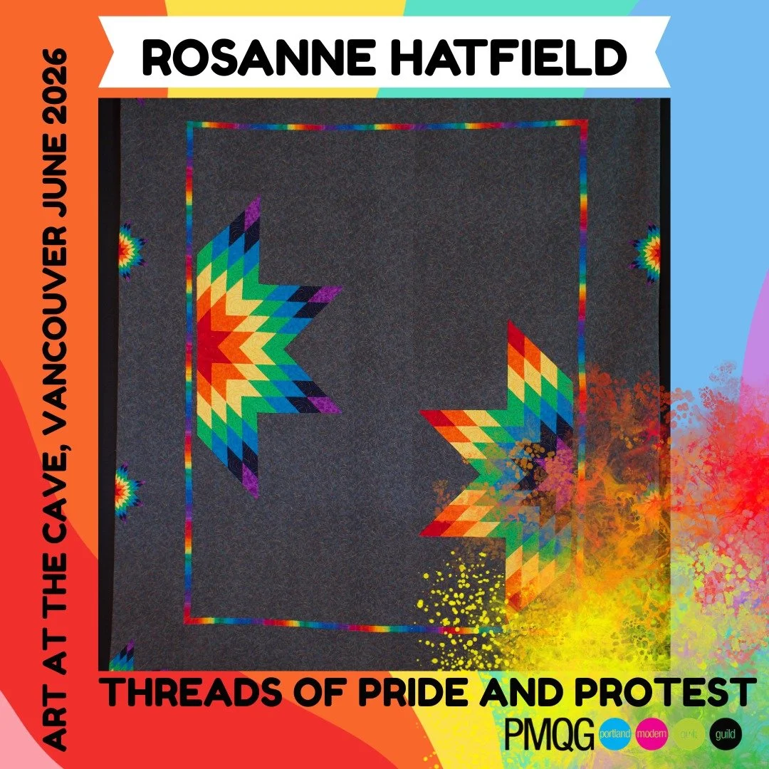 The Portland Modern Quilt Guild is honored to present a powerful collection of fiber art exploring Pride, protest, resilience, identity, and community through quilting and textiles at The Cave Gallery in Vancouver.

These artists have poured incredib