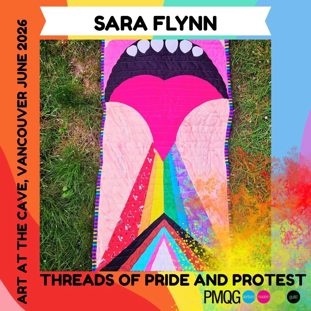 The Portland Modern Quilt Guild is honored to present a powerful collection of fiber art exploring Pride, protest, resilience, identity, and community through quilting and textiles at The Cave Gallery in Vancouver.

These artists have poured incredib