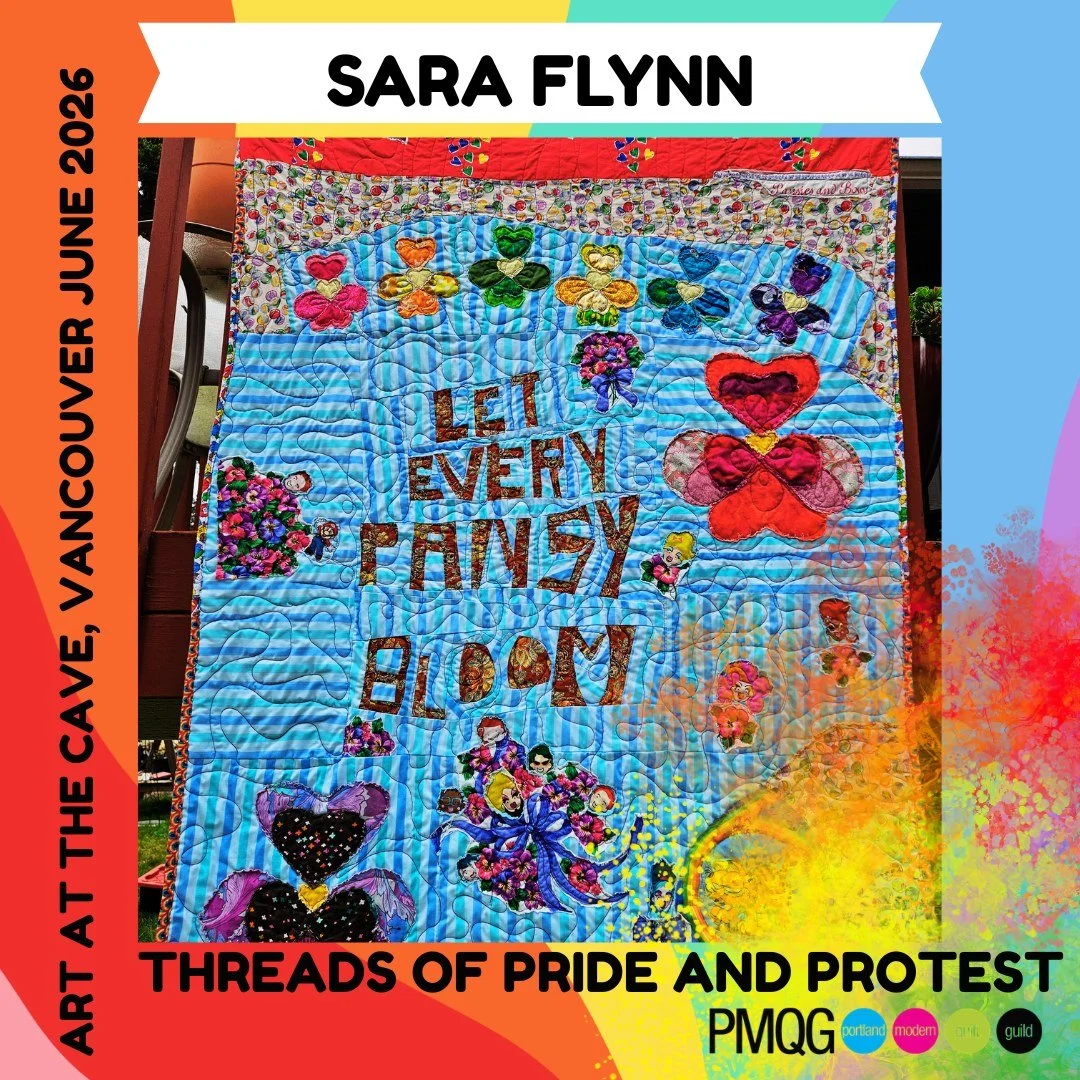 The Portland Modern Quilt Guild is honored to present a powerful collection of fiber art exploring Pride, protest, resilience, identity, and community through quilting and textiles at The Cave Gallery in Vancouver.

These artists have poured incredib