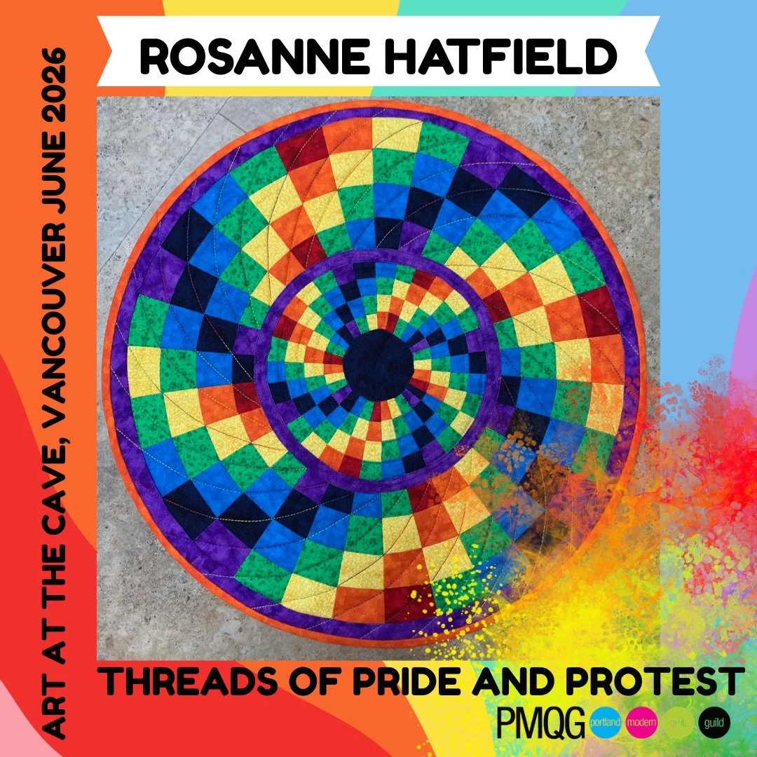 The Portland Modern Quilt Guild is honored to present a powerful collection of fiber art exploring Pride, protest, resilience, identity, and community through quilting and textiles at The Cave Gallery in Vancouver.

These artists have poured incredib