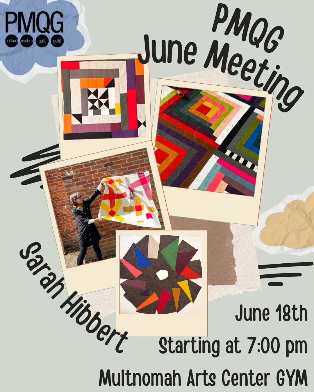 PMQG June Lecture: Sarah Hibbert 

Thursday, June 18th 
Starting at 7:00 pm
At the Multnomah Arts Center in the GYM &amp; Online via Zoom

From traditional quilting roots to internationally recognized modern textile art, this artist's creative journe