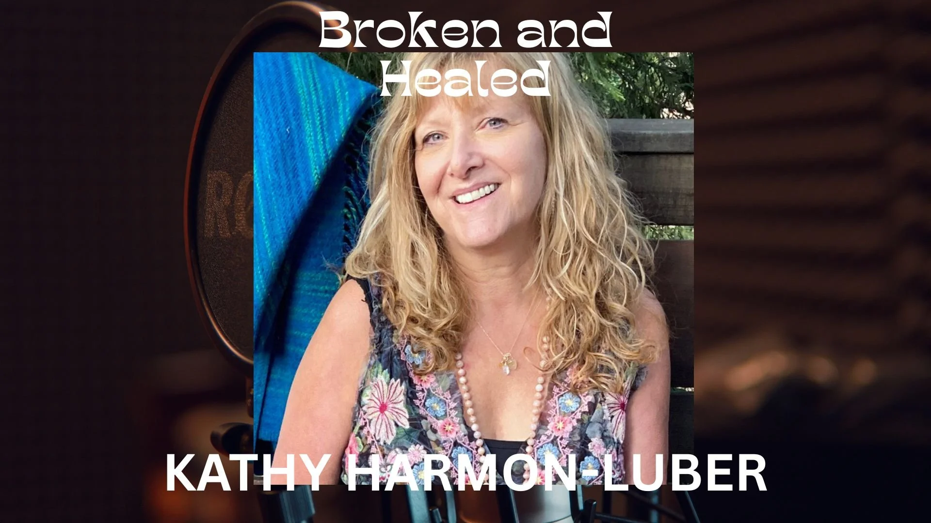 Image of Kathy Harmon-Luber for the Broken and Healed podcast episode featuring Michelle Katz and Kathy Harmon-Luber as they explore the profound intersections of chronic illness, spirituality, ancestral healing, and resilience.