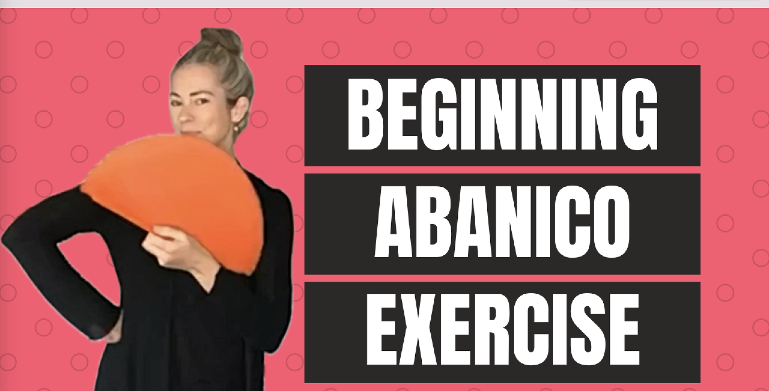 🪭 Beginning Abanico Mini Lesson