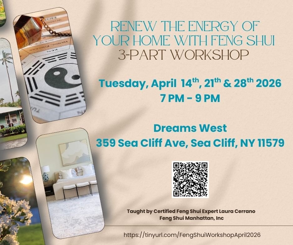 3-Part Feng Shui Workshop at Dreams West, Sea Cliff NY (in-person session) 