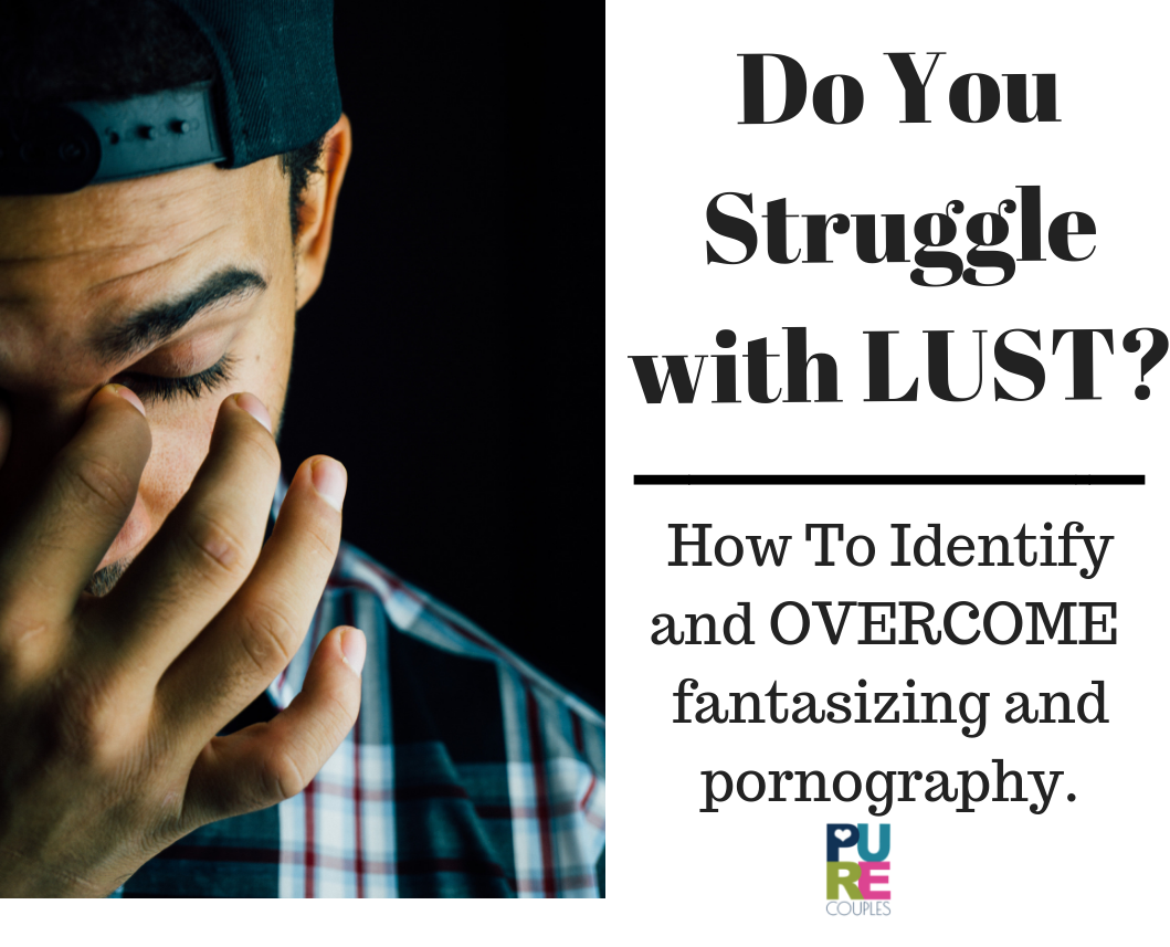 Do You Struggle with LUST.png