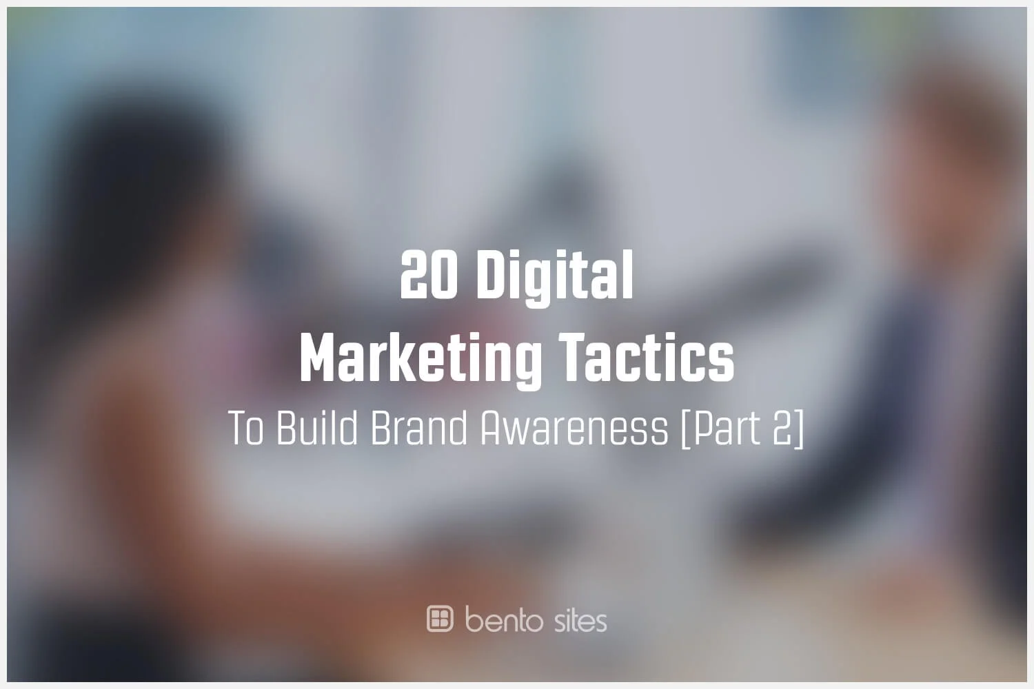 digital-marketing-tactics-brand-awarness