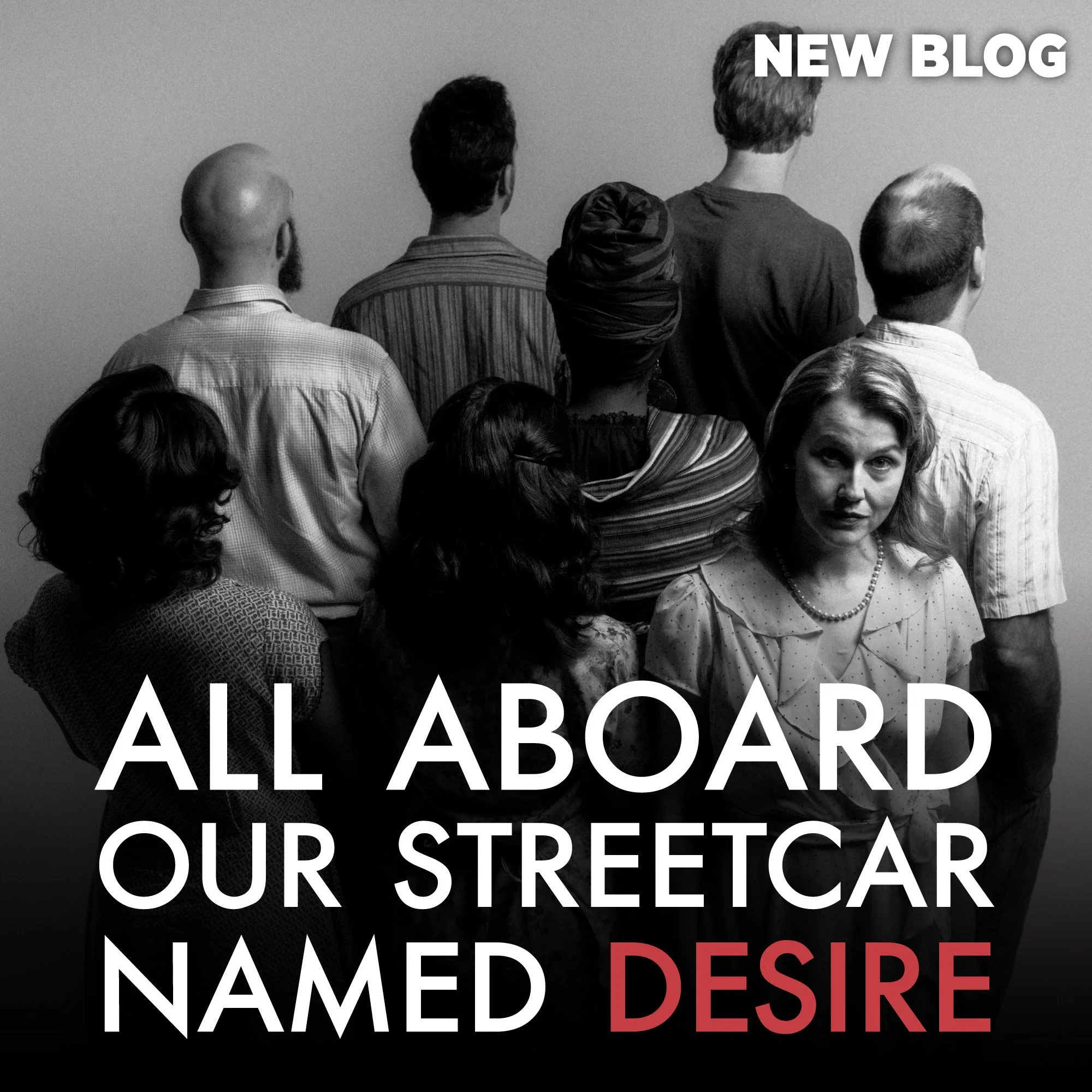 All Aboard Our Streetcar Named Desire by Ilana Jael