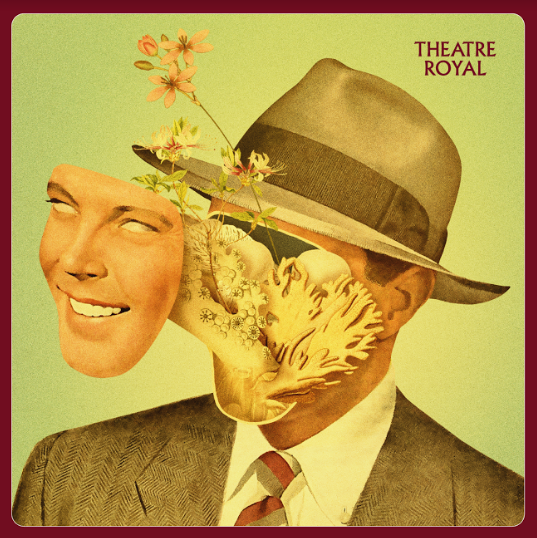 Theatre Royal - ...And Then It Fell Out Of My Head