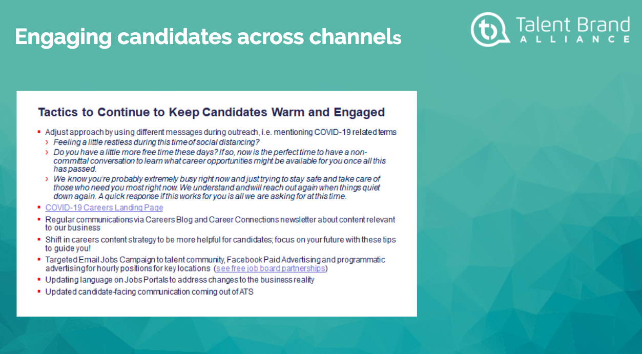 Whether you’re hiring or not, you shouldn’t stop engaging candidates. Members were out in full force, sharing key messages that they’re sharing across channels outside of social media.