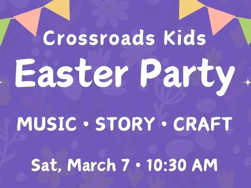 Crossroads Kids EASTER PARTY
