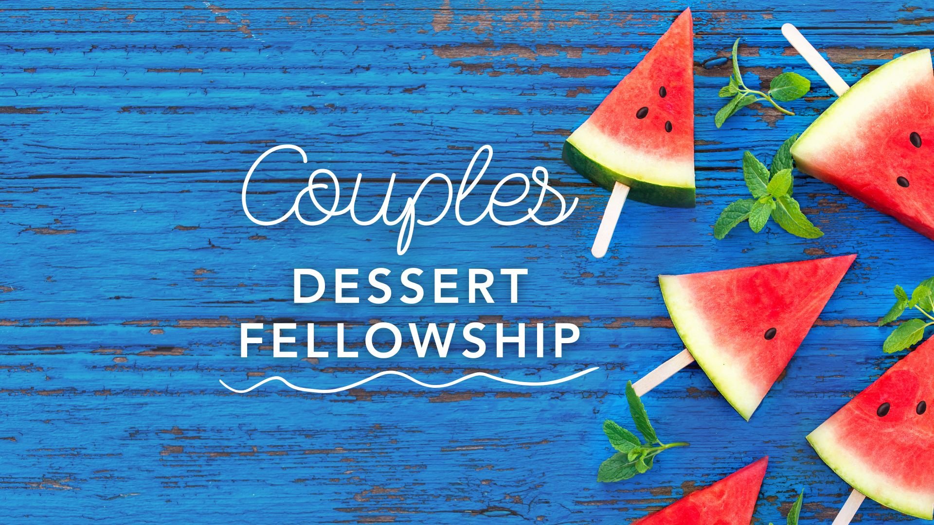 Couples Dessert Fellowship