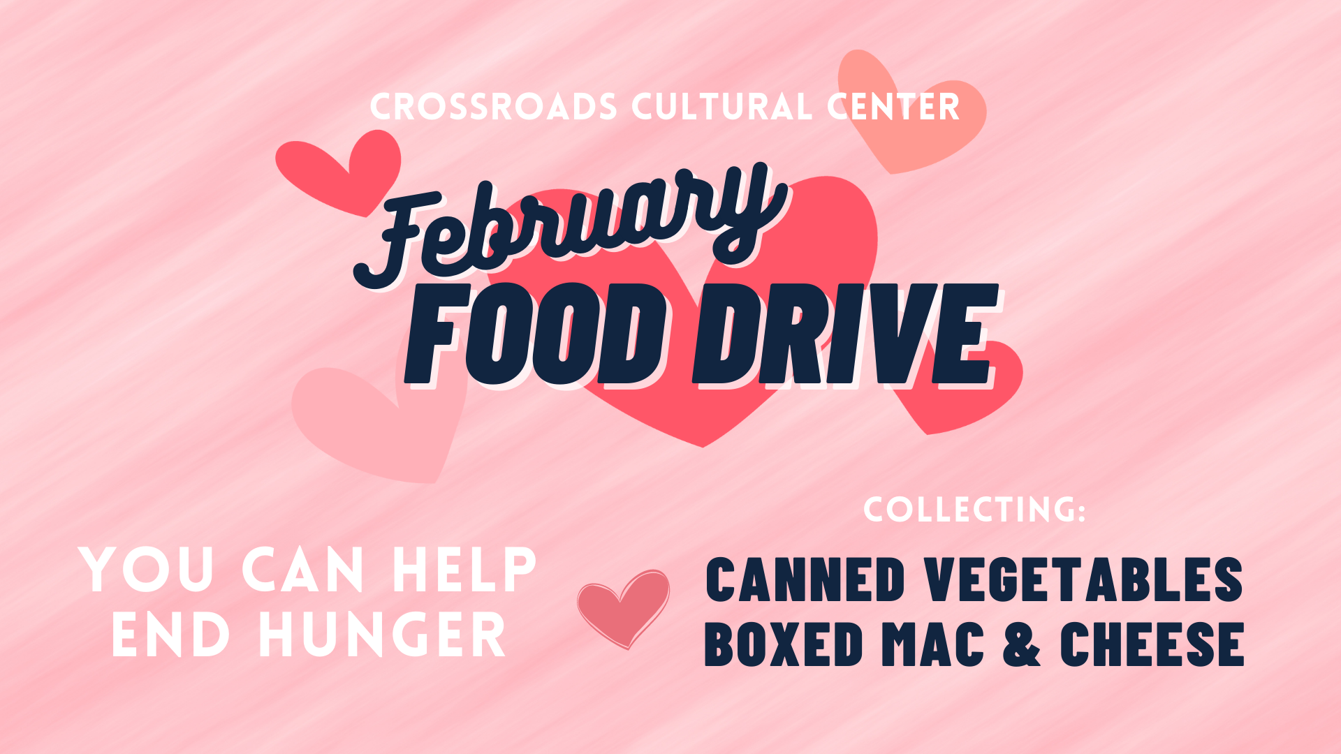 February Food Drive: Collecting canned vegetables and boxed mac and cheese