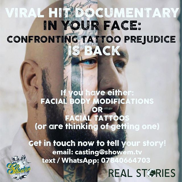 Our viral hit &lsquo;In Your Face&rsquo; for Real Stories is returning to make a new series of films about facial body mods and tattoo prejudice and is looking for people from the UK to take part.

If you have either FACIAL BODY MODIFICATIONS or FACI