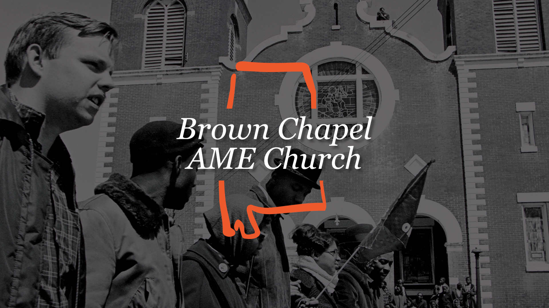 Voices of Alabama: Brown Chapel AME Church