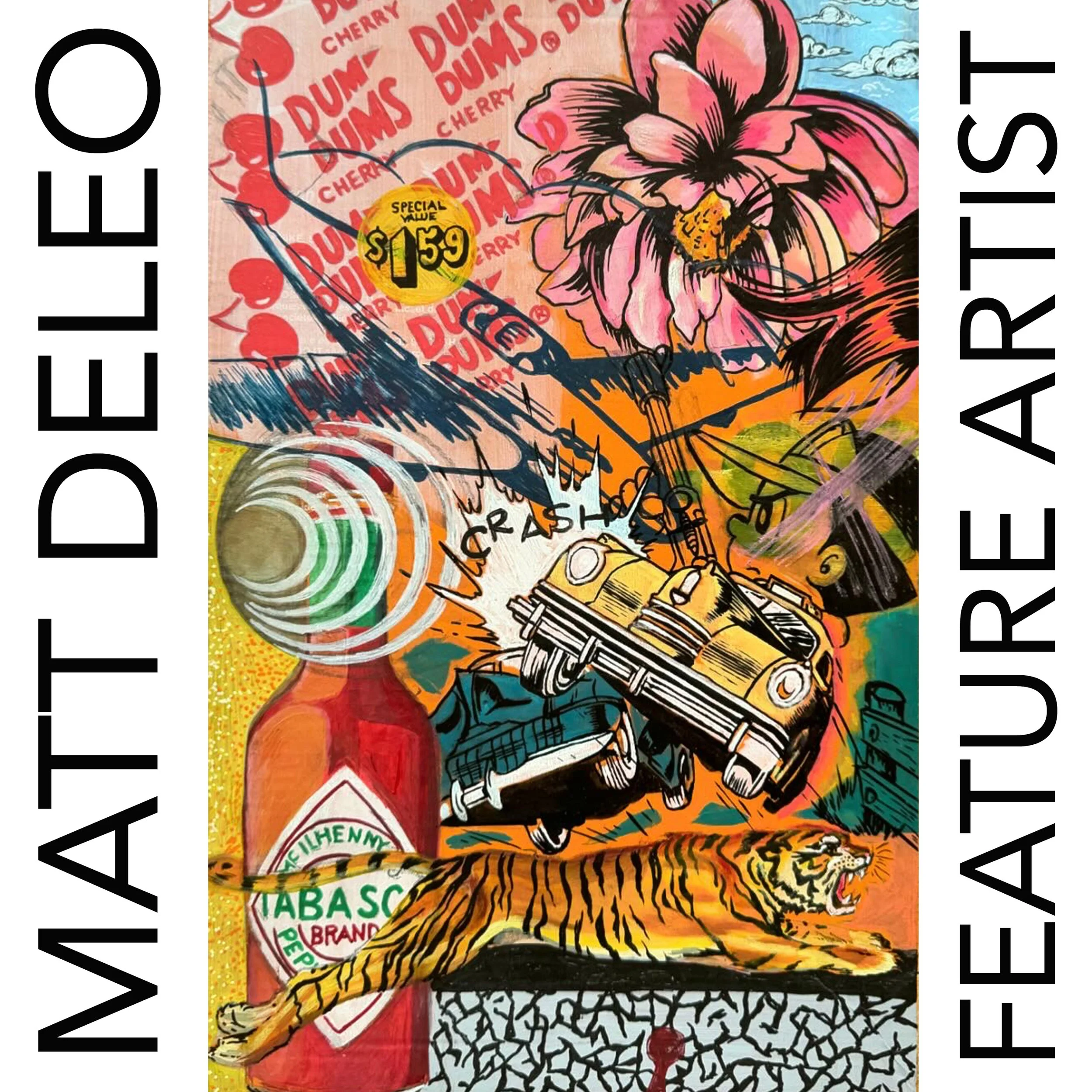 Feature Artist Opening - Matt Deleo