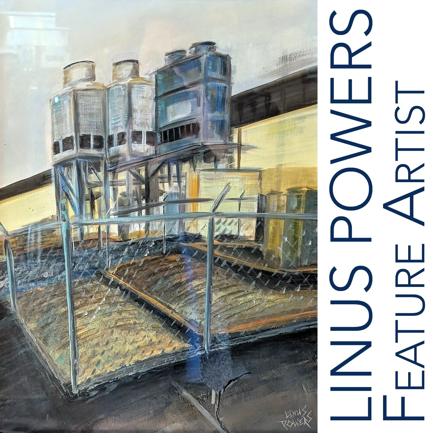 Feature Artist Opening - Linus Powers