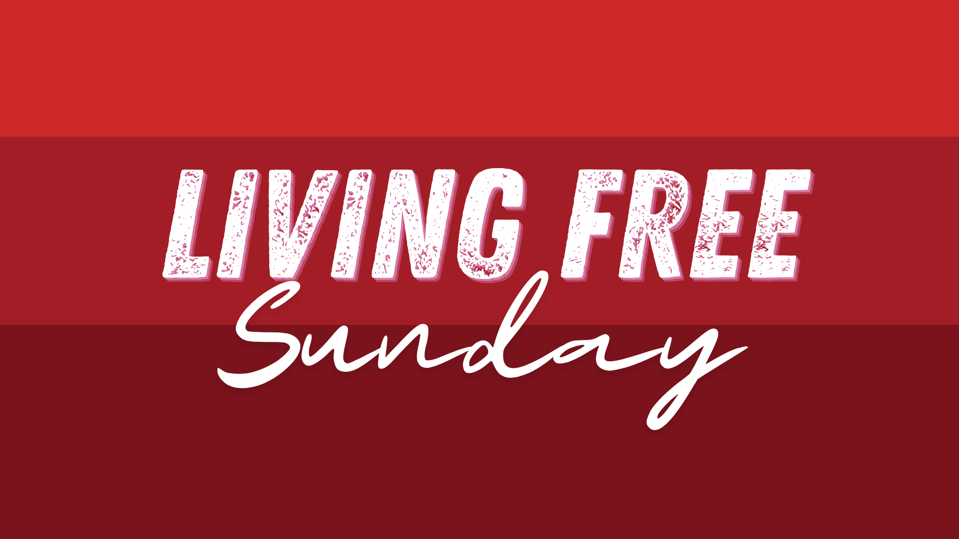 LIVING FREE Sunday