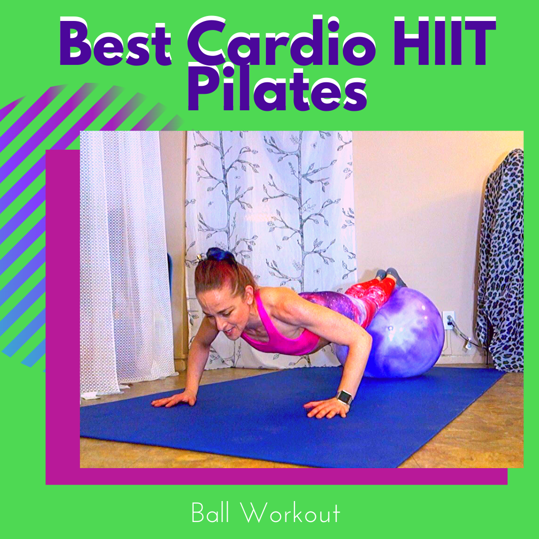 Best Pilates HIIT Cardio with a Ball Workout — Jessi Fit Pilates