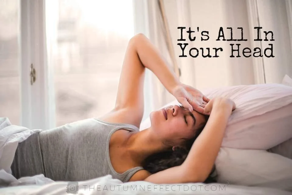 It's All In Your Head
