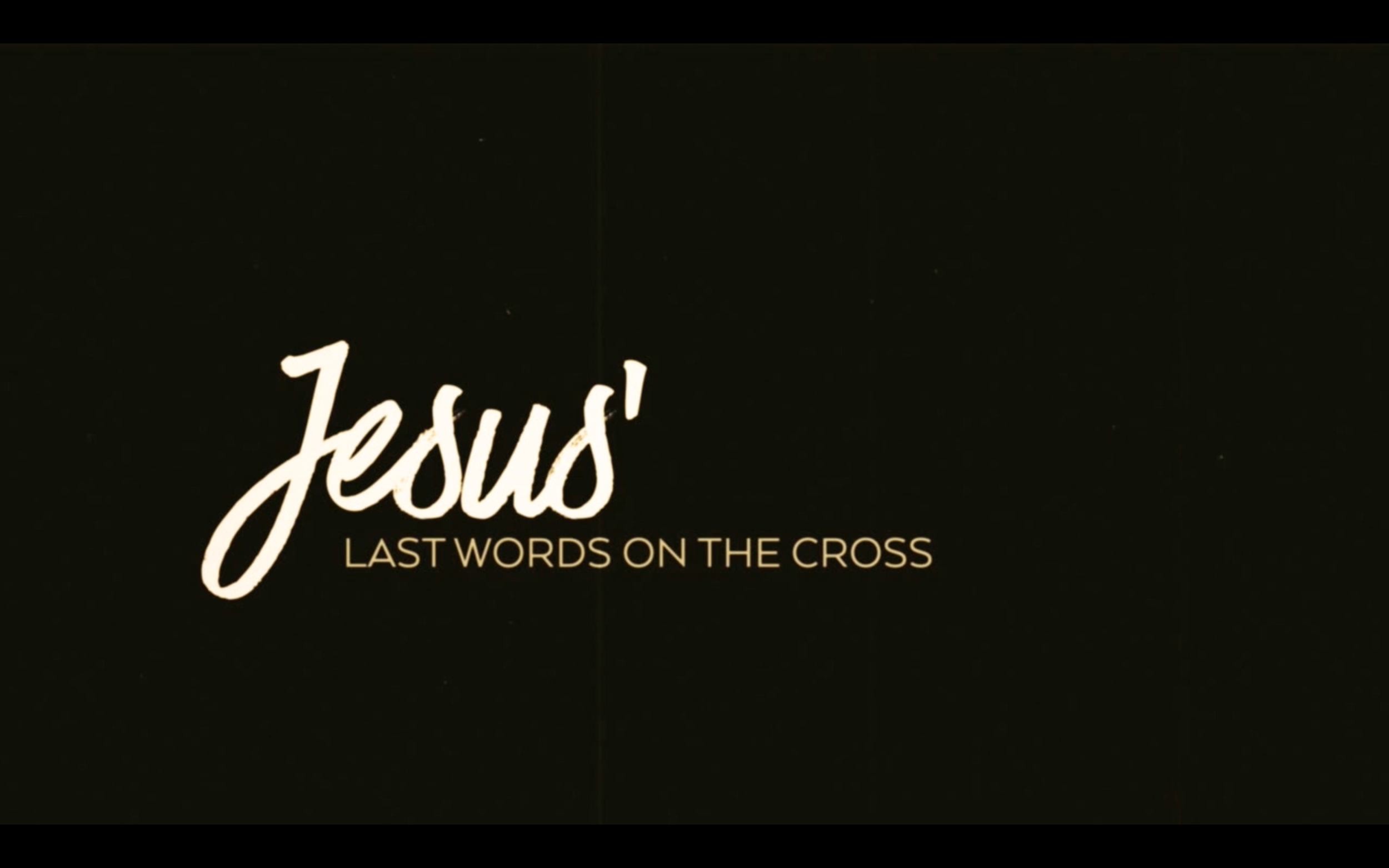 jesus-last-words-title.png