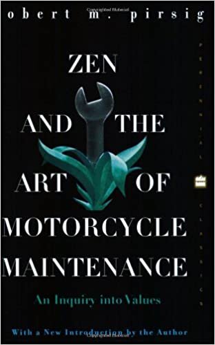 zen and the art of motorcycle maintenance