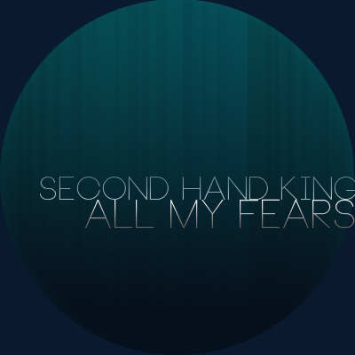 All My Fears (Full Length)The first full length Second Hand King project ever.