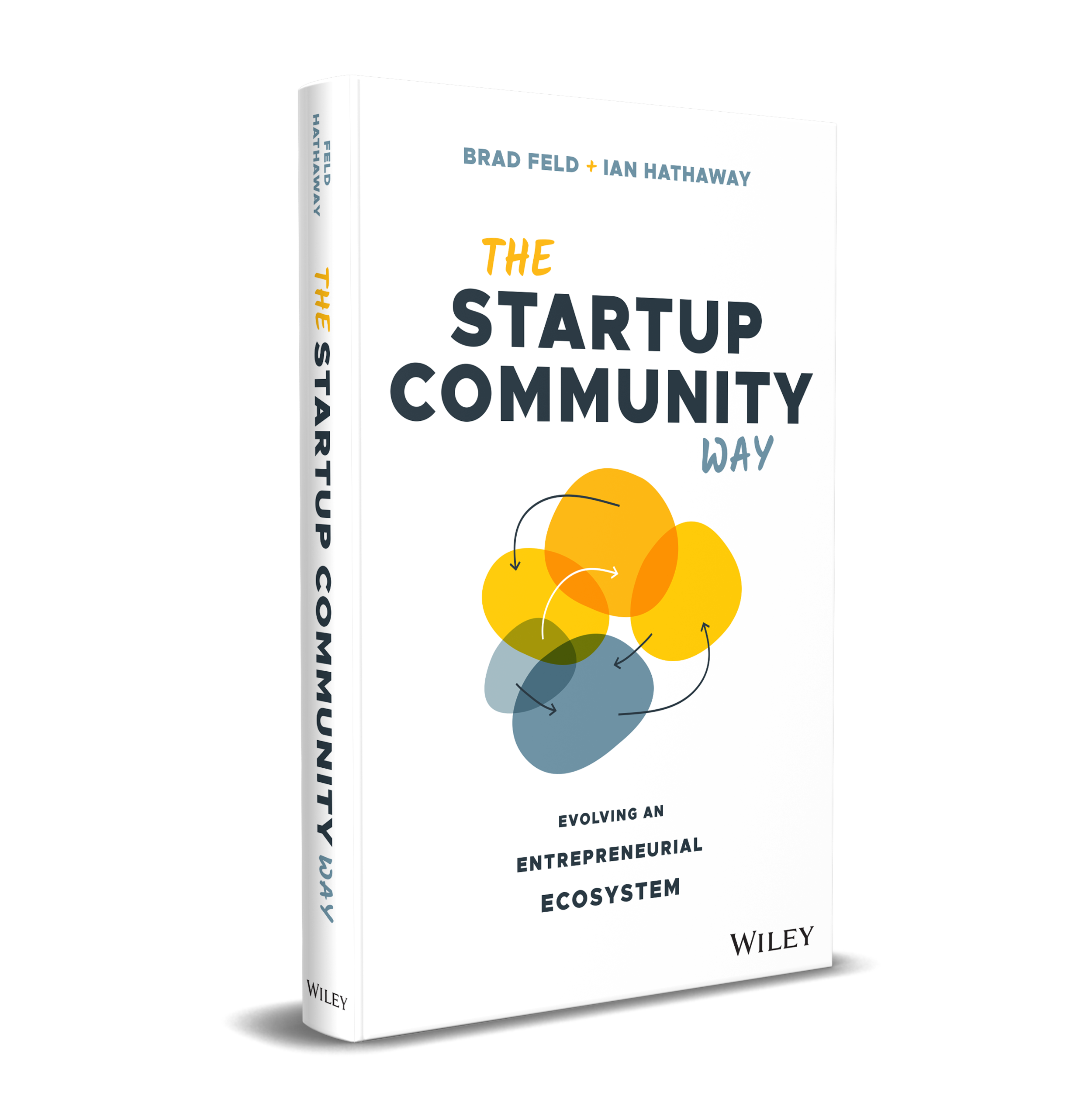The Startup Community Way: Evolving an Entrepreneurial Ecosystem — Ian ...