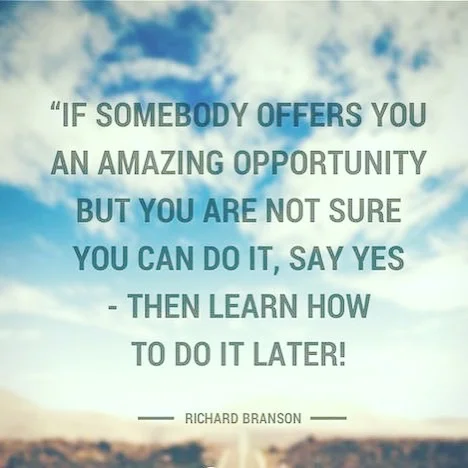 Quote from Richard Branson, might as well use him for inspiration, after all he seems to be doing ok for himself. ;)