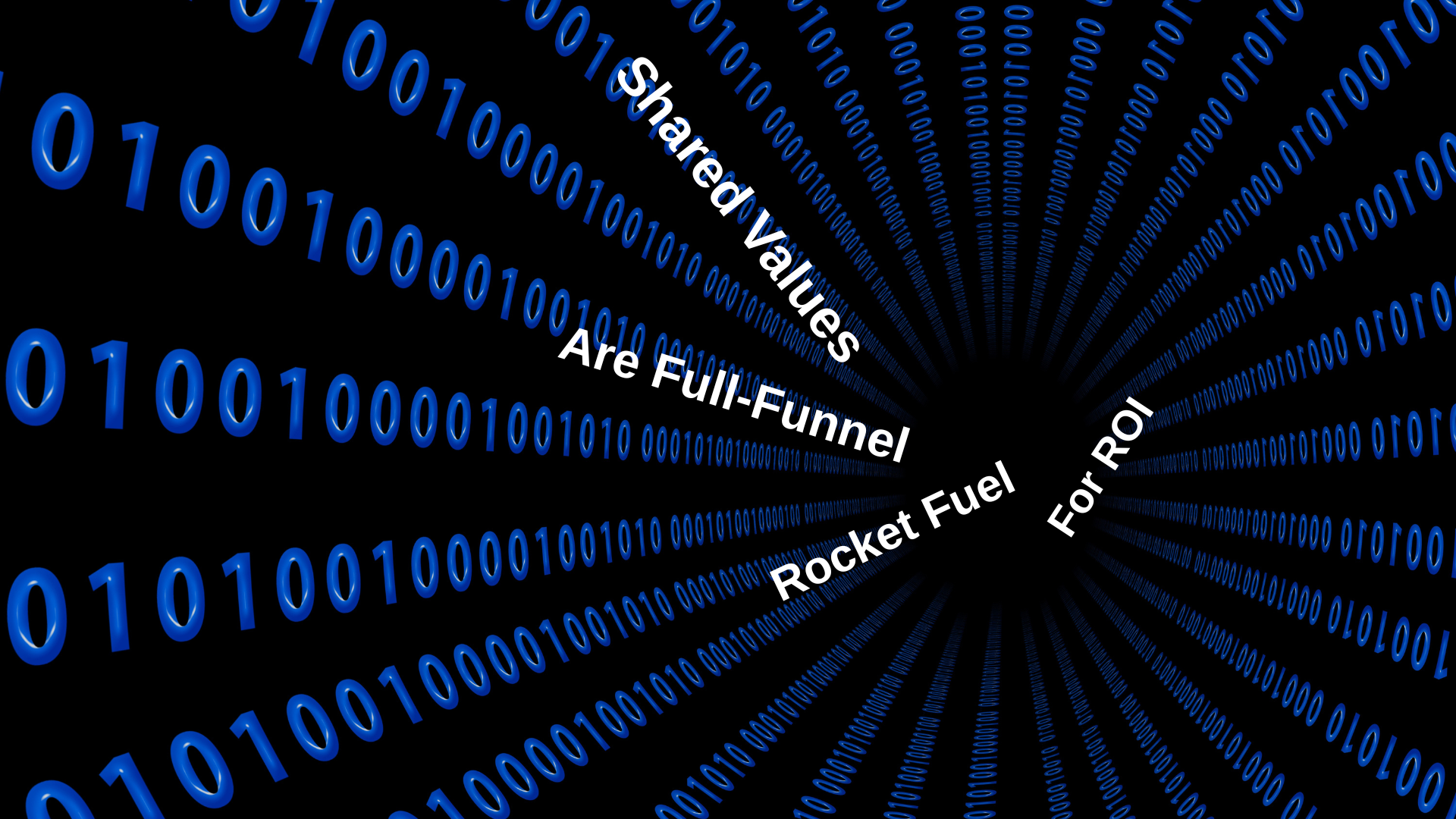 Shared Values Are Full-Funnel Rocket Fuel For ROI: Here's How To Do It.