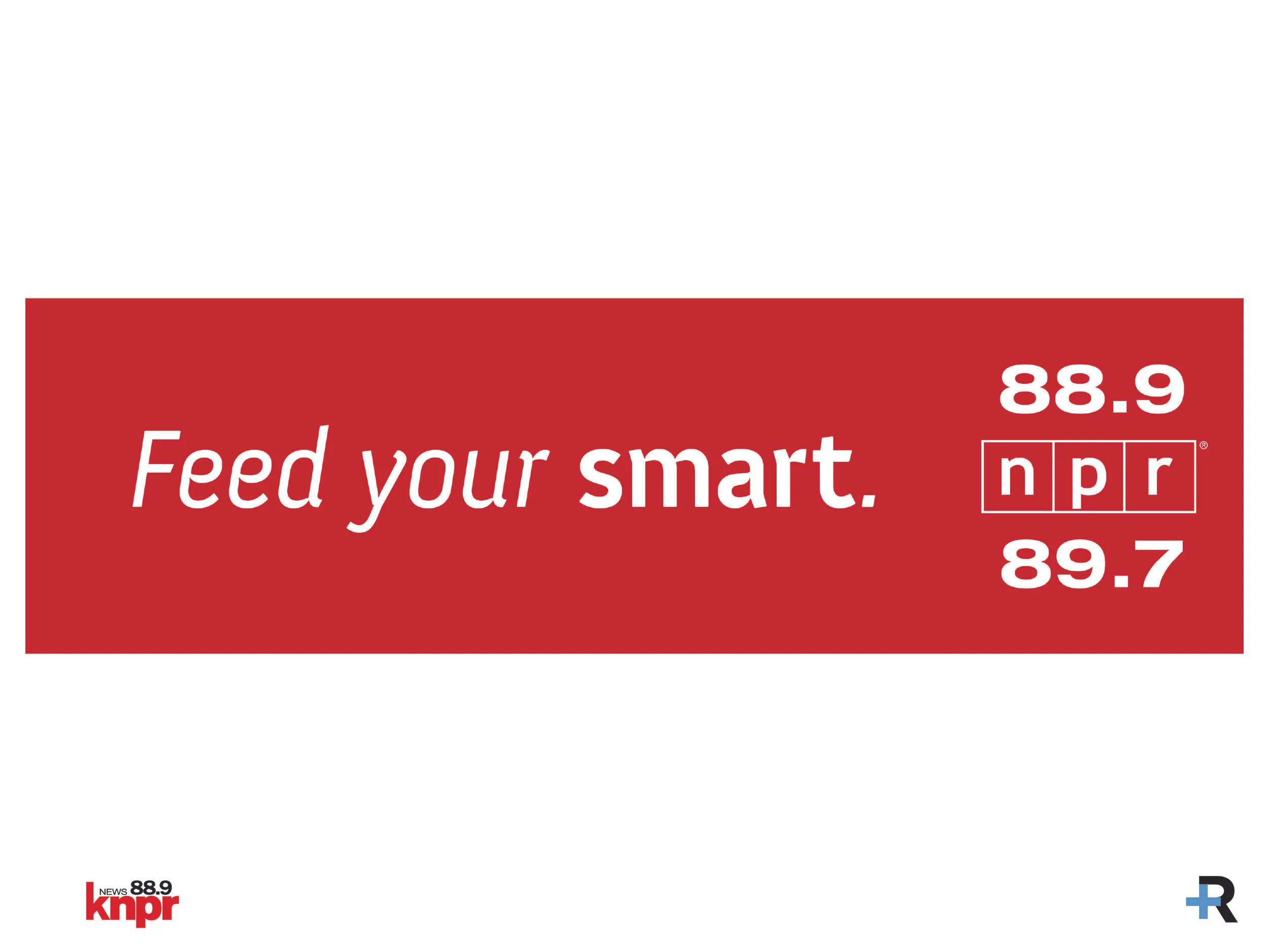 KNPR--Outdoor "Feed Your Smart"