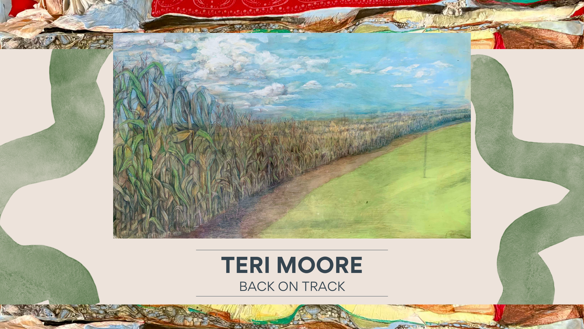 Teri Moore | Back on Track - Opening Reception 