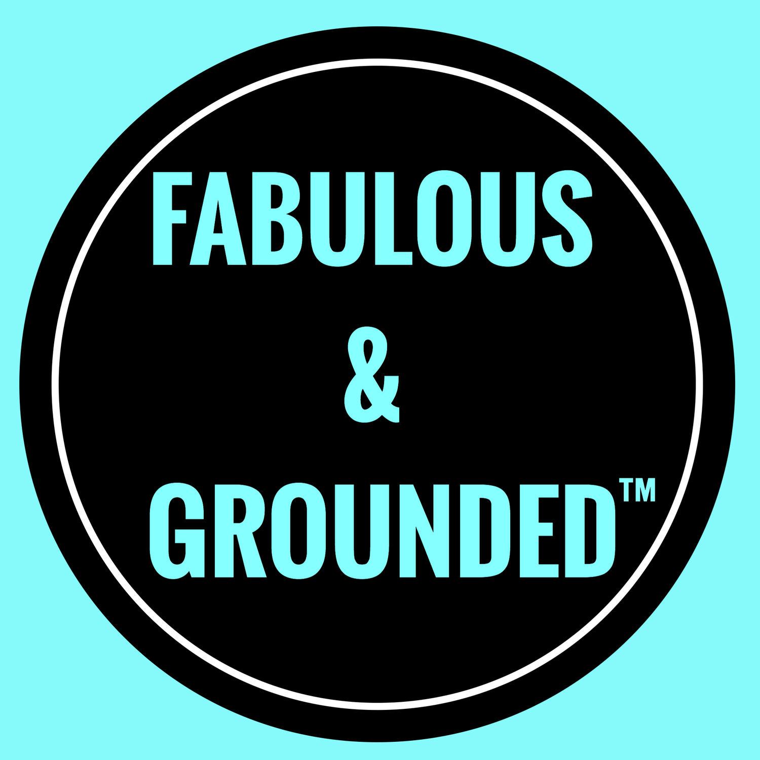 Fabulous&Grounded™