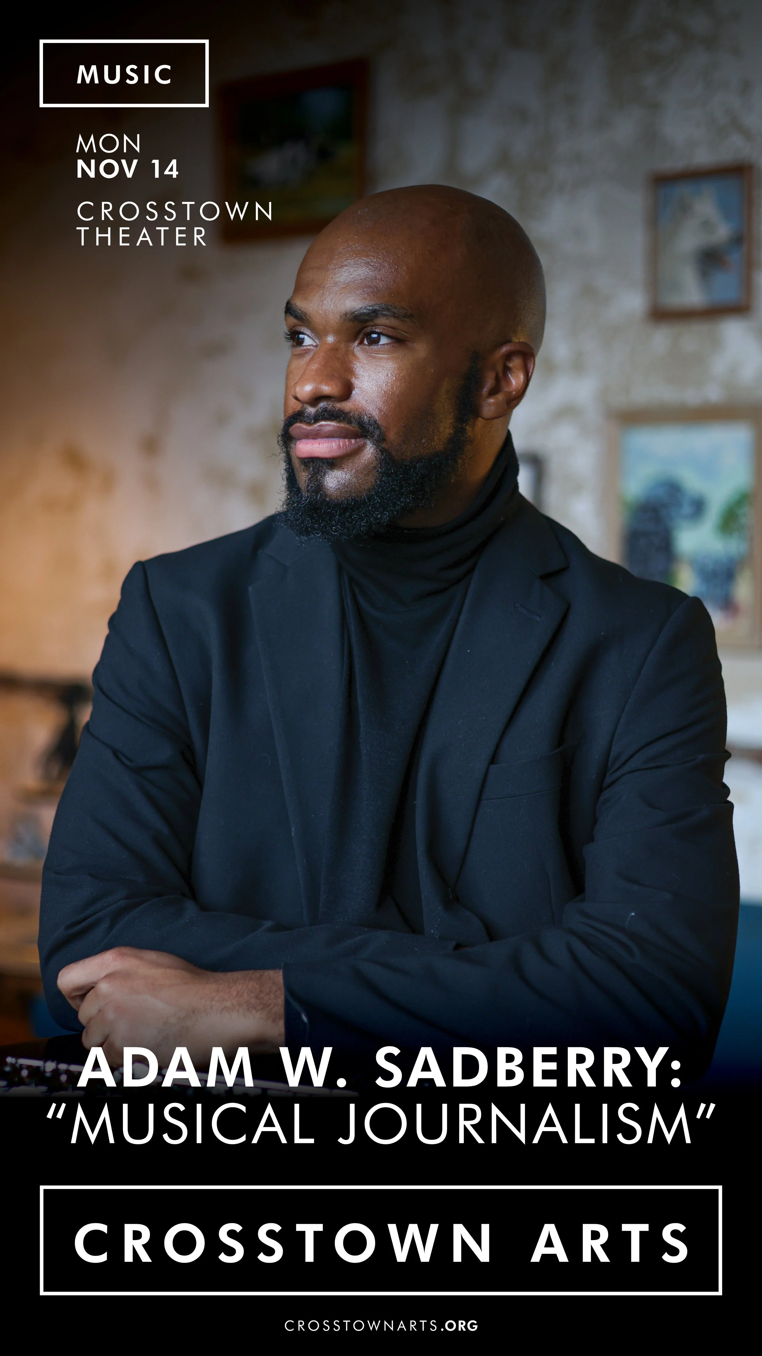 AdamSadberry-MusicalJournalism_11_14_22_CrosstownTheater_SocialMedia3.jpg