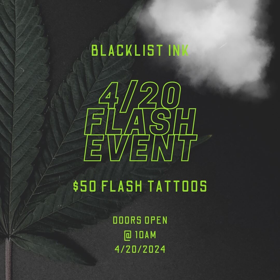 Join us on 4/20/2024 for our $50 flash event deal with several of our amazing artists! 
Doors open at 10am&hellip;

#blacklistink#blacklistinktattoo#tattoocollective#tattoostudio#tattooshop#tattooartist#tattoo#inked#jomo#creativecommunity#flashtattoo