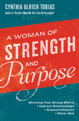 A Woman of Strength and Purpose by Cynthia Ulrich Tobias