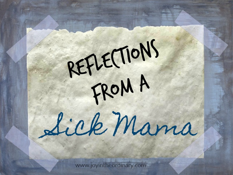 reflections from a sick mama