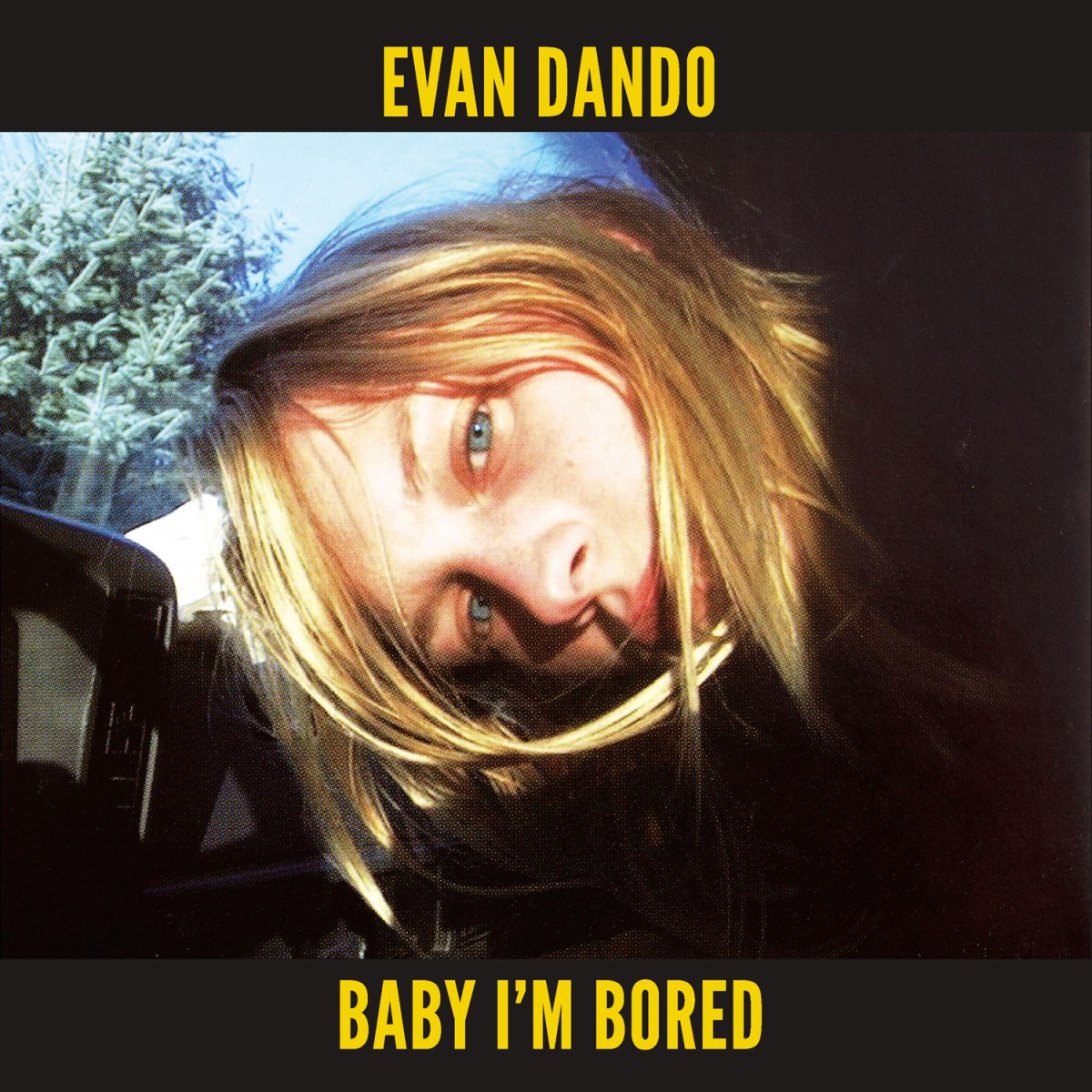 EVAN DANDO | 'Baby I'm Bored'