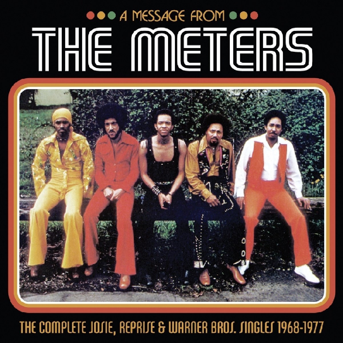 THE METERS | 'A Message from The Meters--The Complete Josie, Reprise & Warner Bros. Singles 1968-1977' 