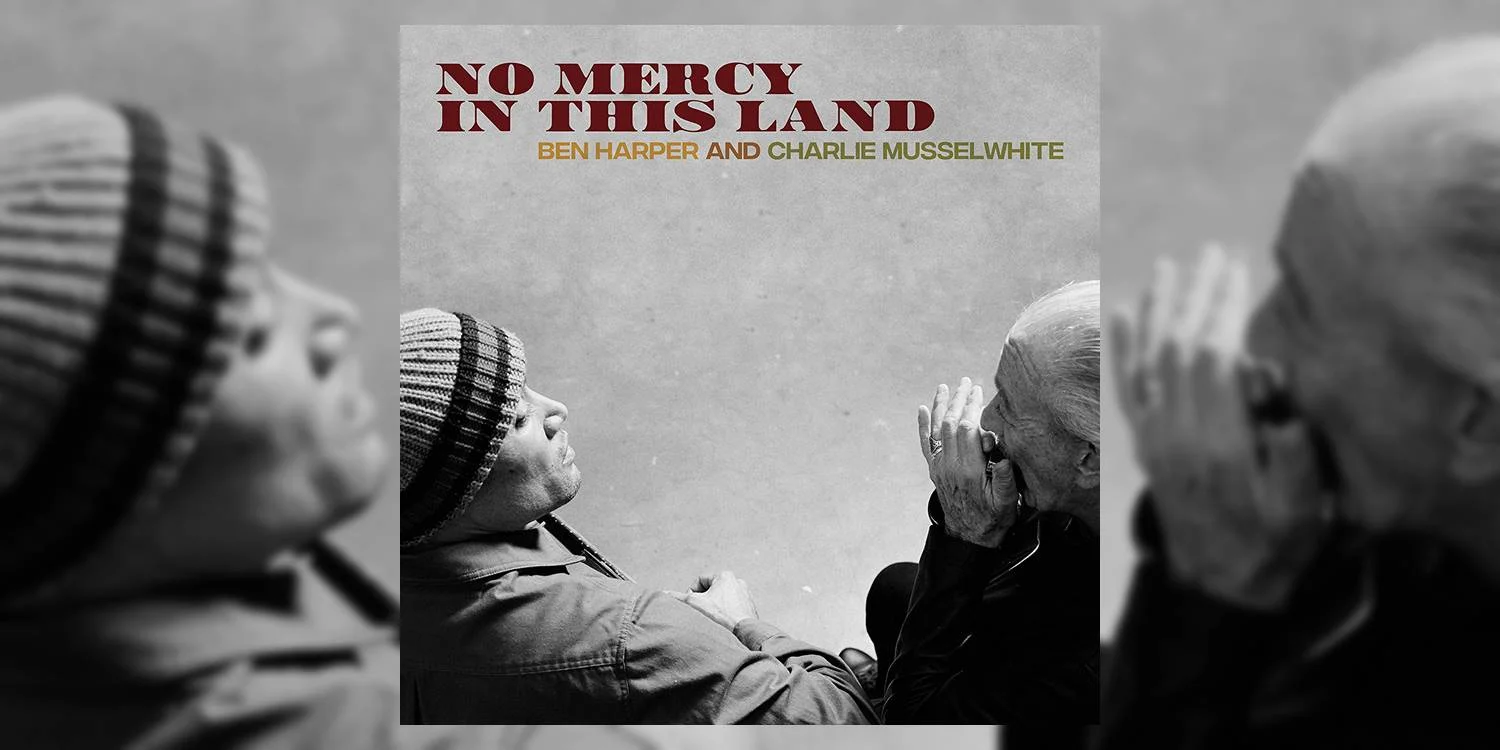 Albumism_BenHarper_And_CharlieMusselwhite_NoMercyInThisLand_MainImage.jpg