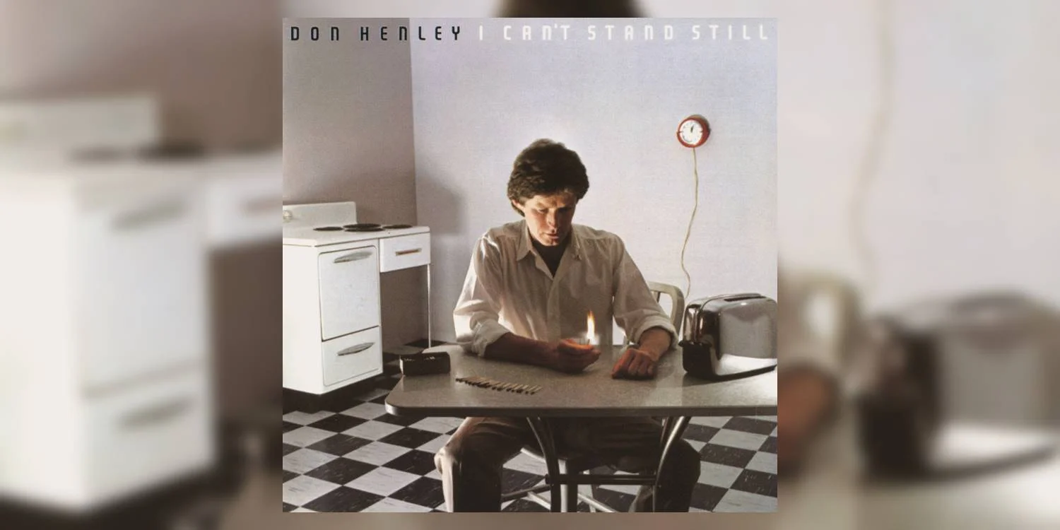 50 Fantastic “Flying Solo” Albums | Don Henley’s ‘I Can’t Stand Still