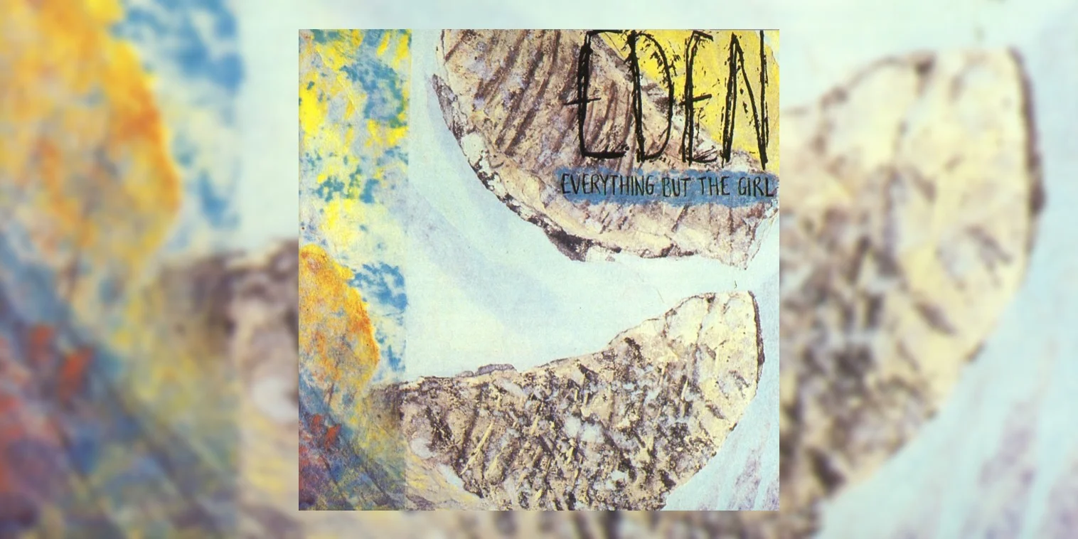 EverythingButTheGirl_Eden_MainImage.jpg