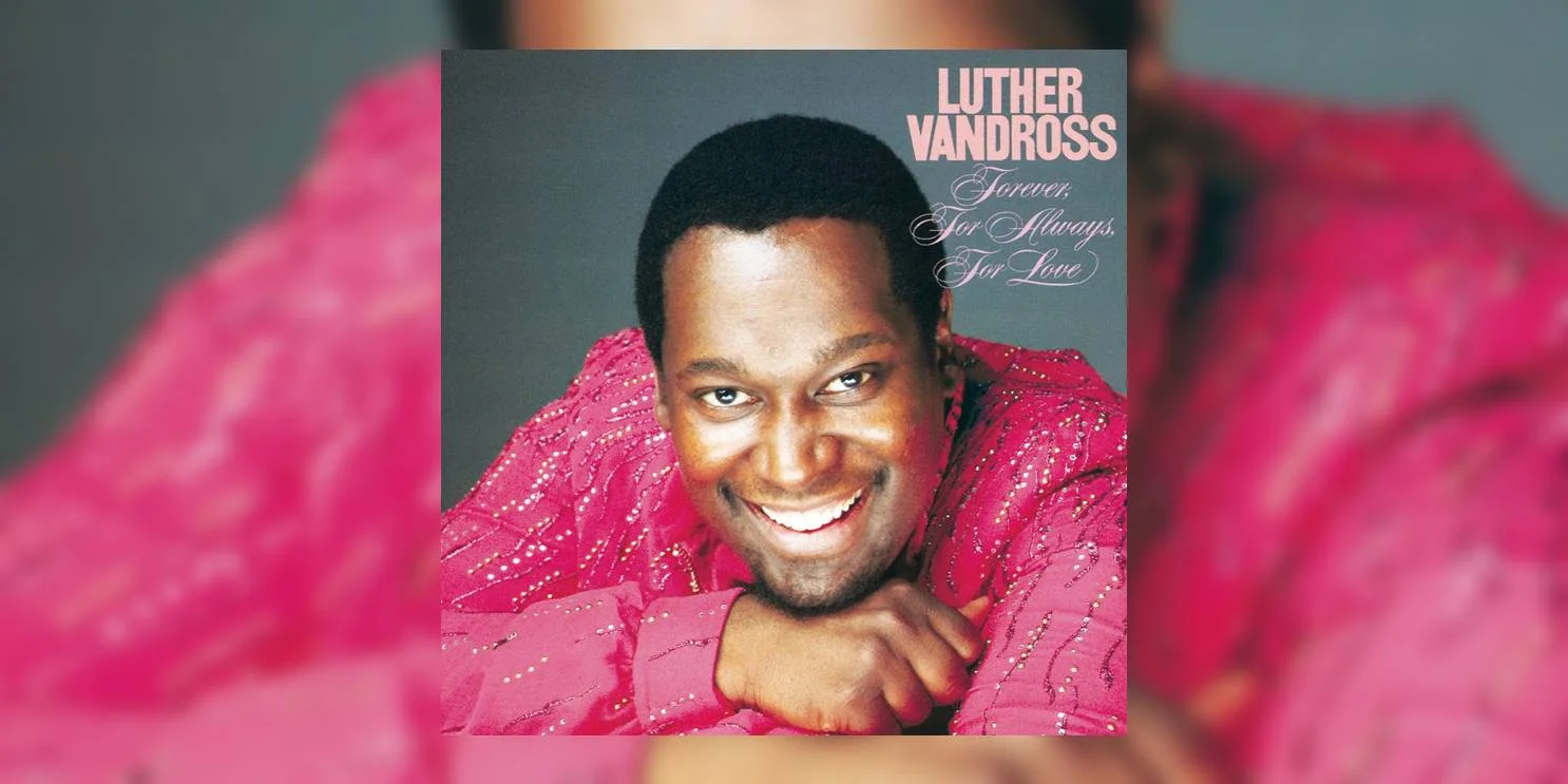 LutherVandross_ForeverForAlwaysForLove_MainImage.jpg