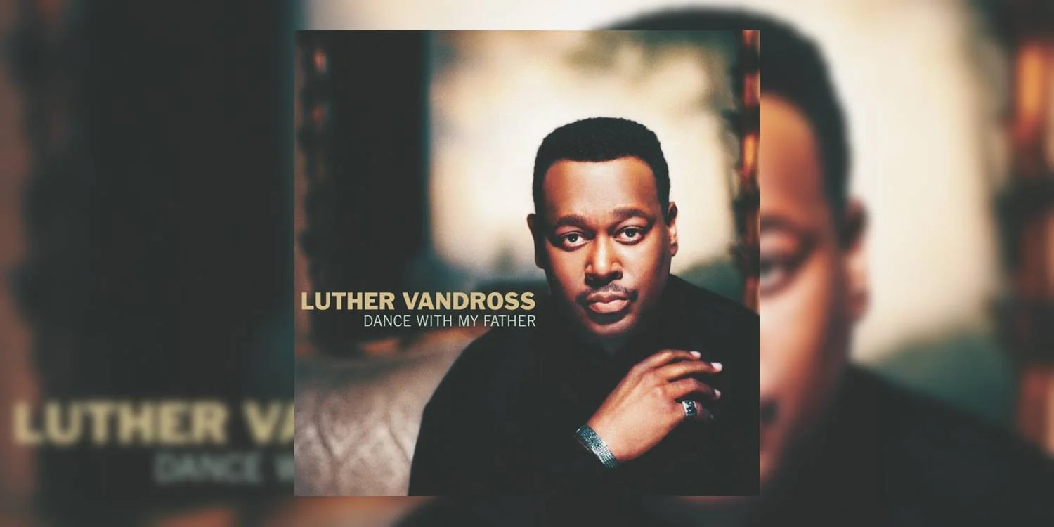 LutherVandross_DanceWithMyFather_MainImage.jpg